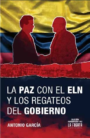 La paz con el ELN y los regateos del gobierno