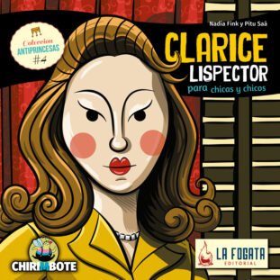Clarice Lispector para niñas y niños. Chirimbote Ed.